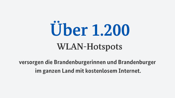 Über 1.200 WLAN-Hotspots versorgen die Brandenburgerinnen und Brandenburger im ganzen Land mit kostenlosem Internet.