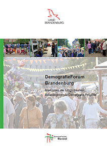 Titelseite der Broschüre „DemografieForum Brandenburg. Marktplatz der Möglichkeiten: Beispielgebende Demografie-Projekte“